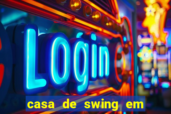 casa de swing em foz do iguacu